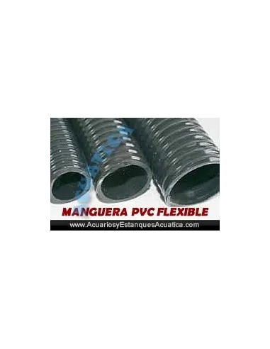 MANGUERA PVC FLEXIBLE ESTANQUES X M